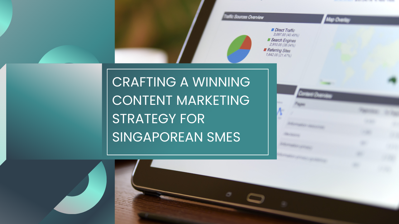 Read more about the article Crafting a Winning Content Marketing Strategy for Singaporean SMEs